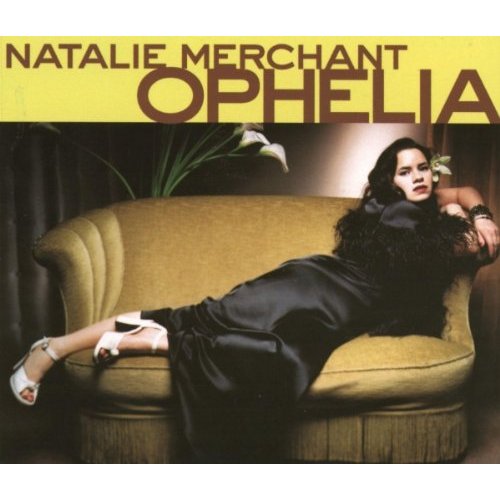 Natalie Merchant-Ophelia.jpg