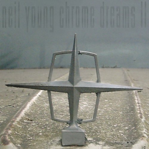 Neil Young - Chrome Dreams II.jpg