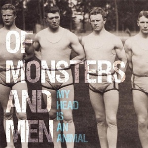 Of Monsters and Men - My Head Is an Animal.jpg