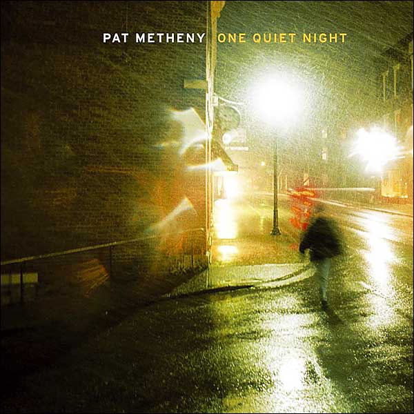 Pat Metheny - One Quiet Night.jpg