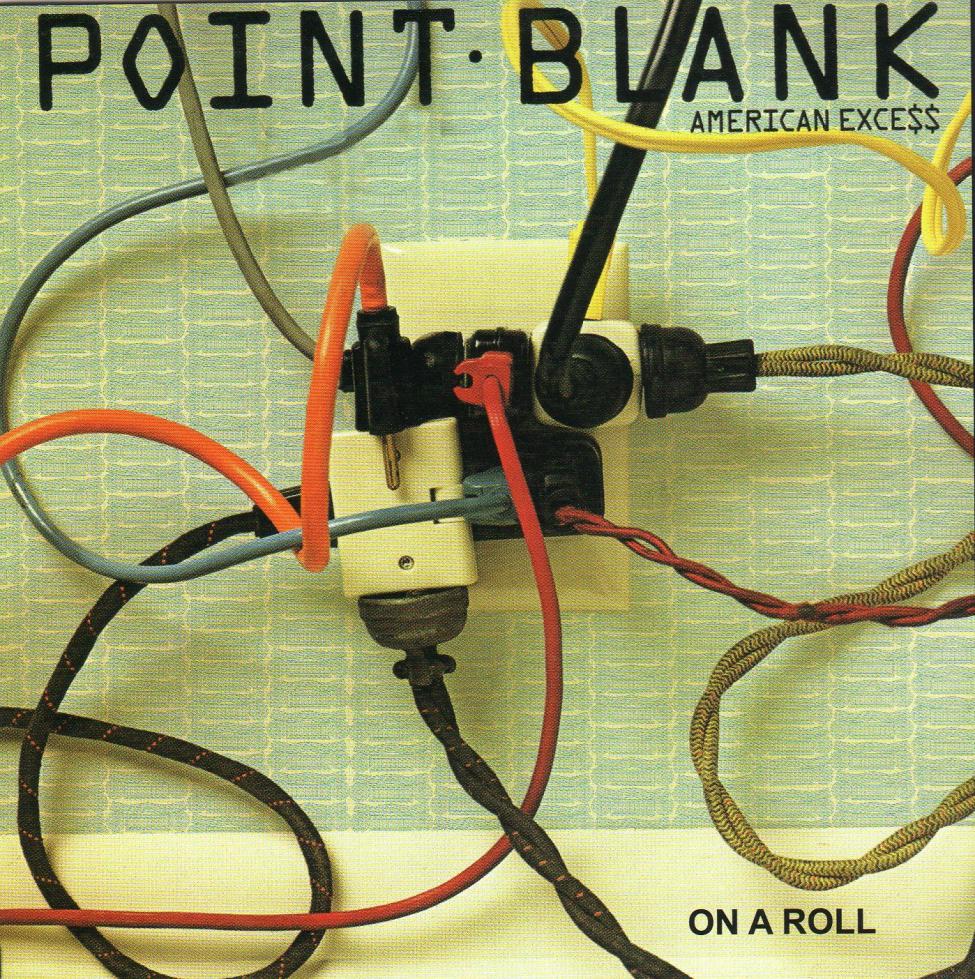 Point Blank-American Excess-On A Roll-S.jpg