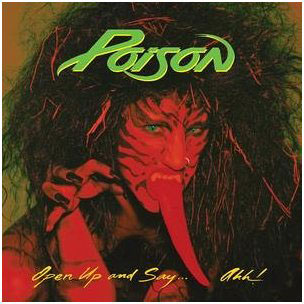 Poison - Open up and say... Ahh.jpg