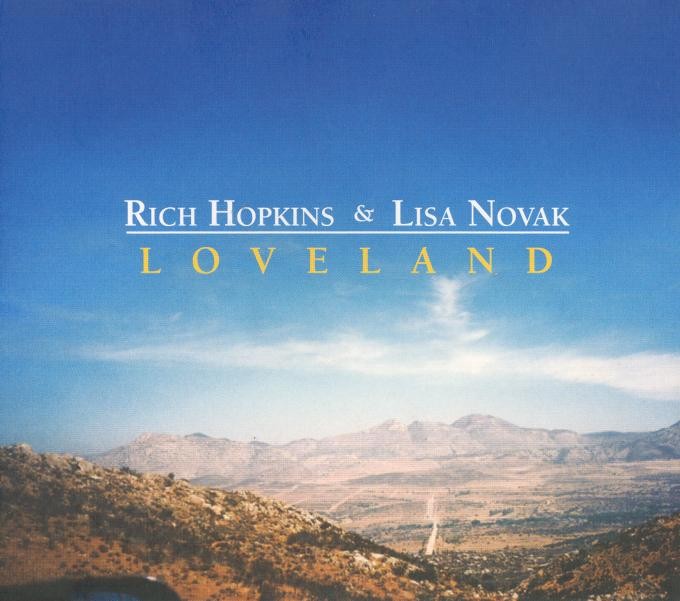 Rich-Hopkins-Lisa-Novak-Loveland-CD-Cover-Rich-Hopkins-Lisa-Novak-680x601-2ea7673e9d660229.jpg