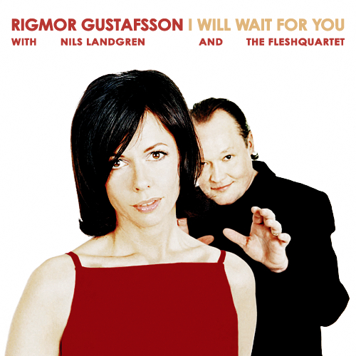 Rigmor_Gustafsson_-_I_Will_Wait_For_You.jpg
