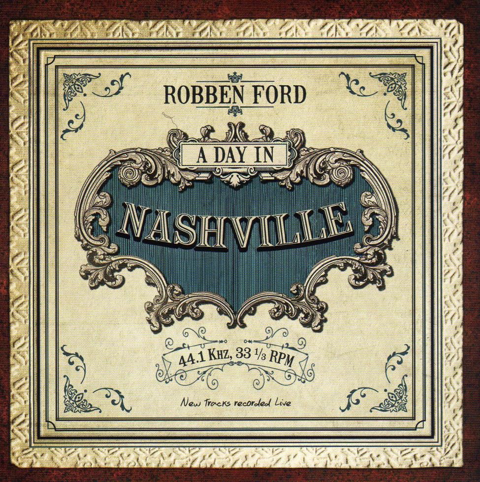 Robben Ford-A Day In Nashville-S.jpg