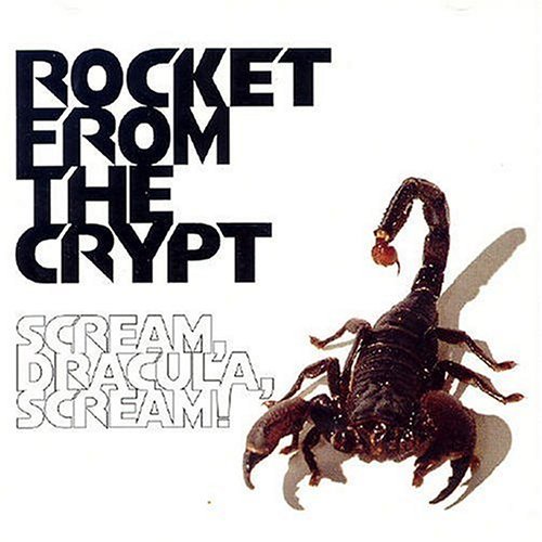 rocket-from-the-crypt-scream-dracula-scream.jpg