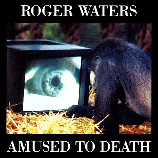 RogerWaters_AmusedToDeath_1992.jpg