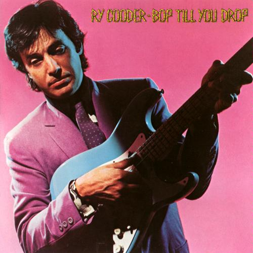 Ry Cooder Bop Til You Drop.jpg