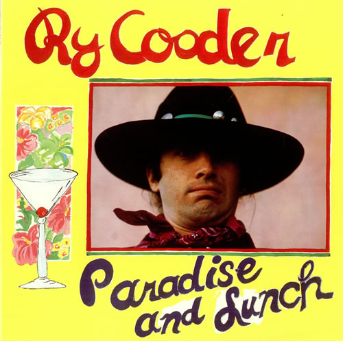 Ry+Cooder+Paradise+And+Lunch+494993.jpg