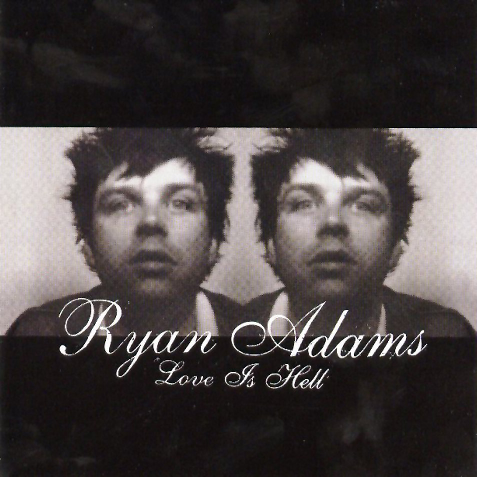 Ryan_Adams-Love_Is_Hell-Frontal.jpg