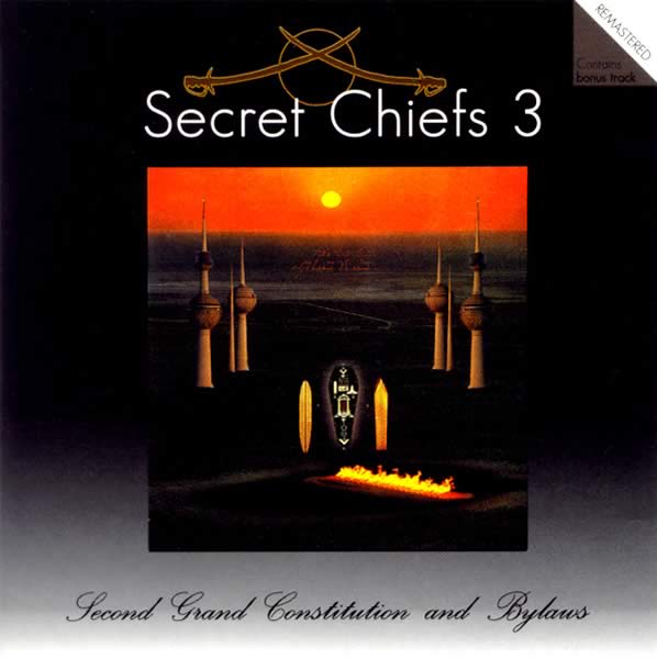 SecretChiefs3_HurqalyaSecondGrandConstitutionandBylaws.jpg