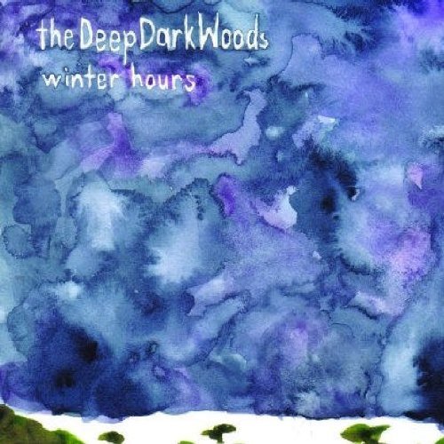 The Deep Dark Woods - Winter Hours.jpg