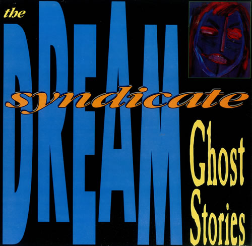 The-Dream-Syndicate-Ghost-Stories-450212.jpg