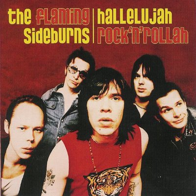 The Flaming Sideburns, Hallelujah Rock 'N' Rollah (2001).jpg