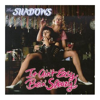 The Shadows - It Ain't Easy Being Sleazy_2.jpg