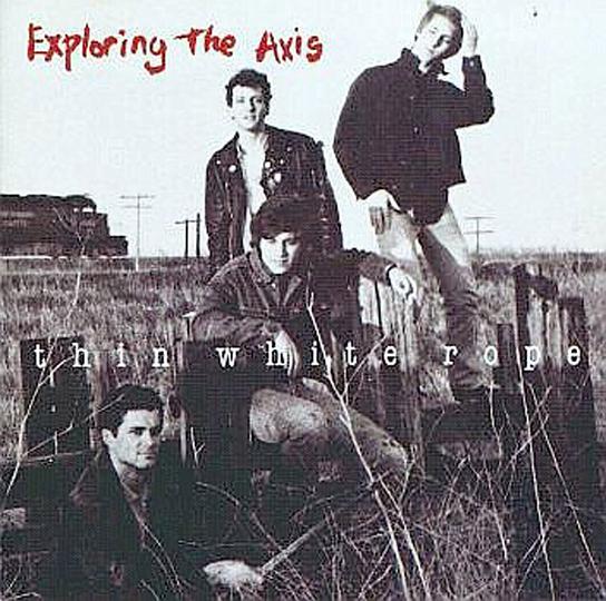 THIN WHITE ROPE - 1985, Exploring the Axis [European cover ].jpg