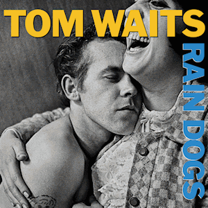 Tom_Waits_-_Rain_Dogs.png