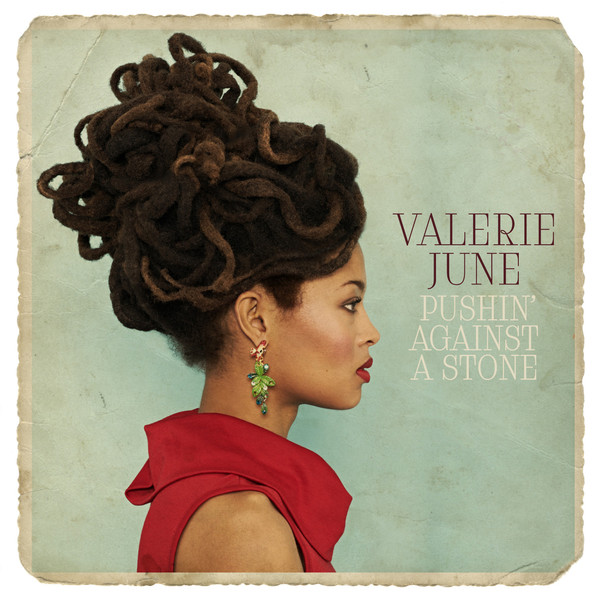 Valerie June-Pushin-Against-a-Stone.jpg