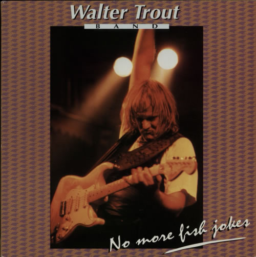 Walter+Trout+Band+-+No+More+Fish+Jokes+-+LP+RECORD-593980.jpg