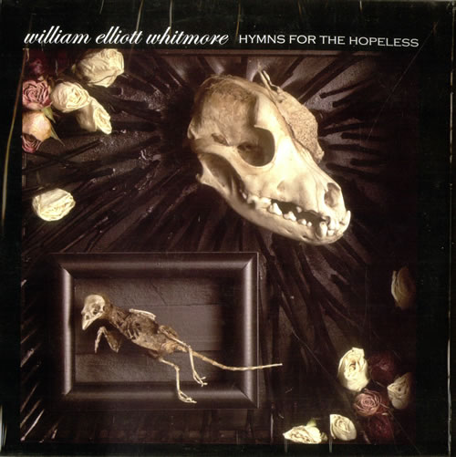 William+Elliott+Whitmore+-+Hymns+For+The+Hopeless+-+LP+RECORD-525970 (1).jpg