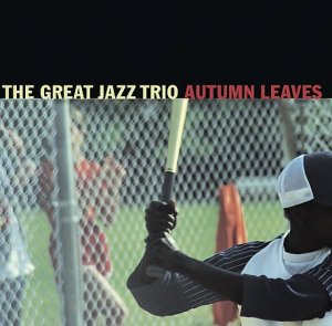 Great Jazz Trio - Autumn Leaves.jpg