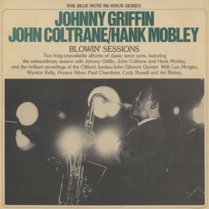 Johnny Griffin, John Coltrane, Hank Mobley - Blowin\' Sessions.jpg