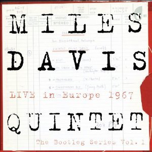 Miles Davis Quintet - Live In Europe 1967 The Bootleg Series Vol. 1\'.jpg