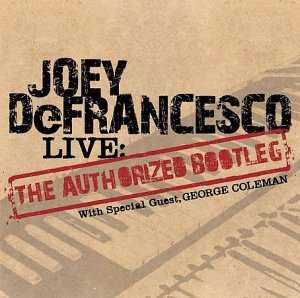 Joey Defrancesco - Live The Authorized Bootleg.jpg