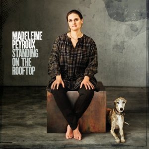 Madeleine Peyroux Standing On The Rooftop.jpg