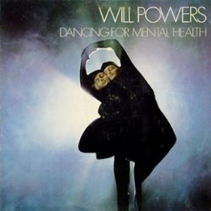 (1983)_Will Powers - Dancing for Mental Health.jpg