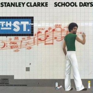 StanleyClarke-SchoolDays.jpg