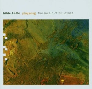 (2001)_Hefte, Hilde - Playsong- the music of Bill Evans.jpg