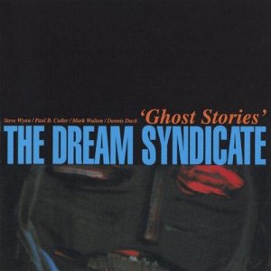 dream_syndicate-ghost_stories-front.jpg