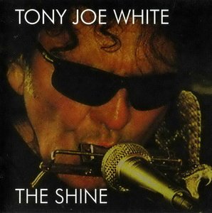 TonyJoeWhite_TheShine.jpg