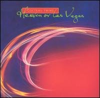 Cocteau Twins_Heaven or Las Vegas.jpg