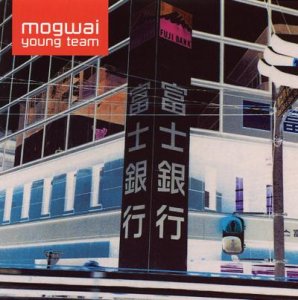 Mogwai_Young-Team.jpg