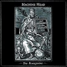 220px-Machine_Head_-_The_Blackening.jpg