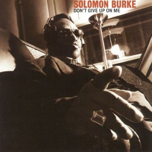 Solomon_Burke-Don_t_Give_Up_On_Me.jpg