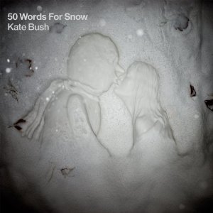 Kate Bush_50 Words for Snow.jpg