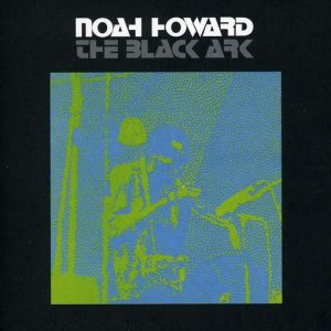 NOAH HOWARD The Black Ark ARTHUR DOYLE Vinyl LP.jpg