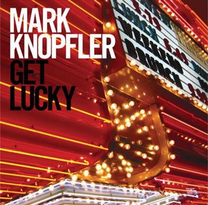 mark-knopfler_get-lucky.jpg