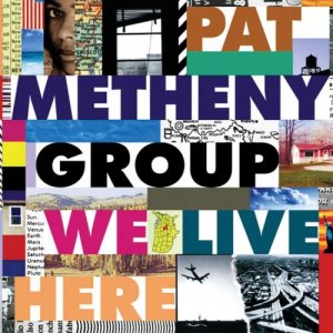 pat metheny-we-live-here.jpg