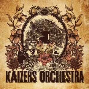 Kaizers Orchestra Violeta Violeta Volume I.jpg