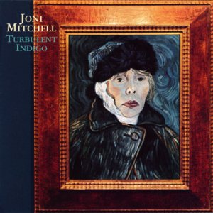 Joni_Mitchell_-_Turbulent_Indigo.jpg