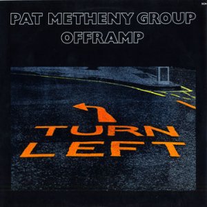 Pat Metheny Group OfframpTurn Left.jpg