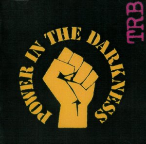 TRB_-_Power_in_the_Darkness_Front_Cover.jpg