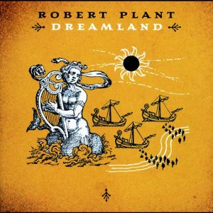 robert plant-dreamland.jpg