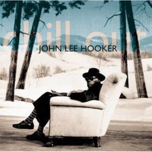 JohnLeeHoker_ChillOut.jpg