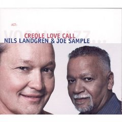 Nils Landgren & Joe Sample - Creole Love Call.jpg