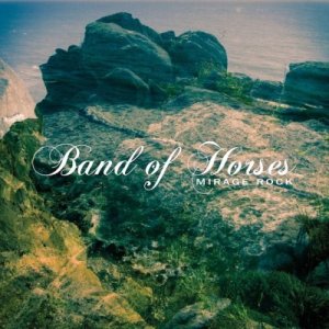 Band-of-Horses-Mirage-Rock-cover-art-e1341916918623.jpeg